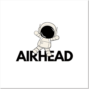 Airhead empty space Posters and Art